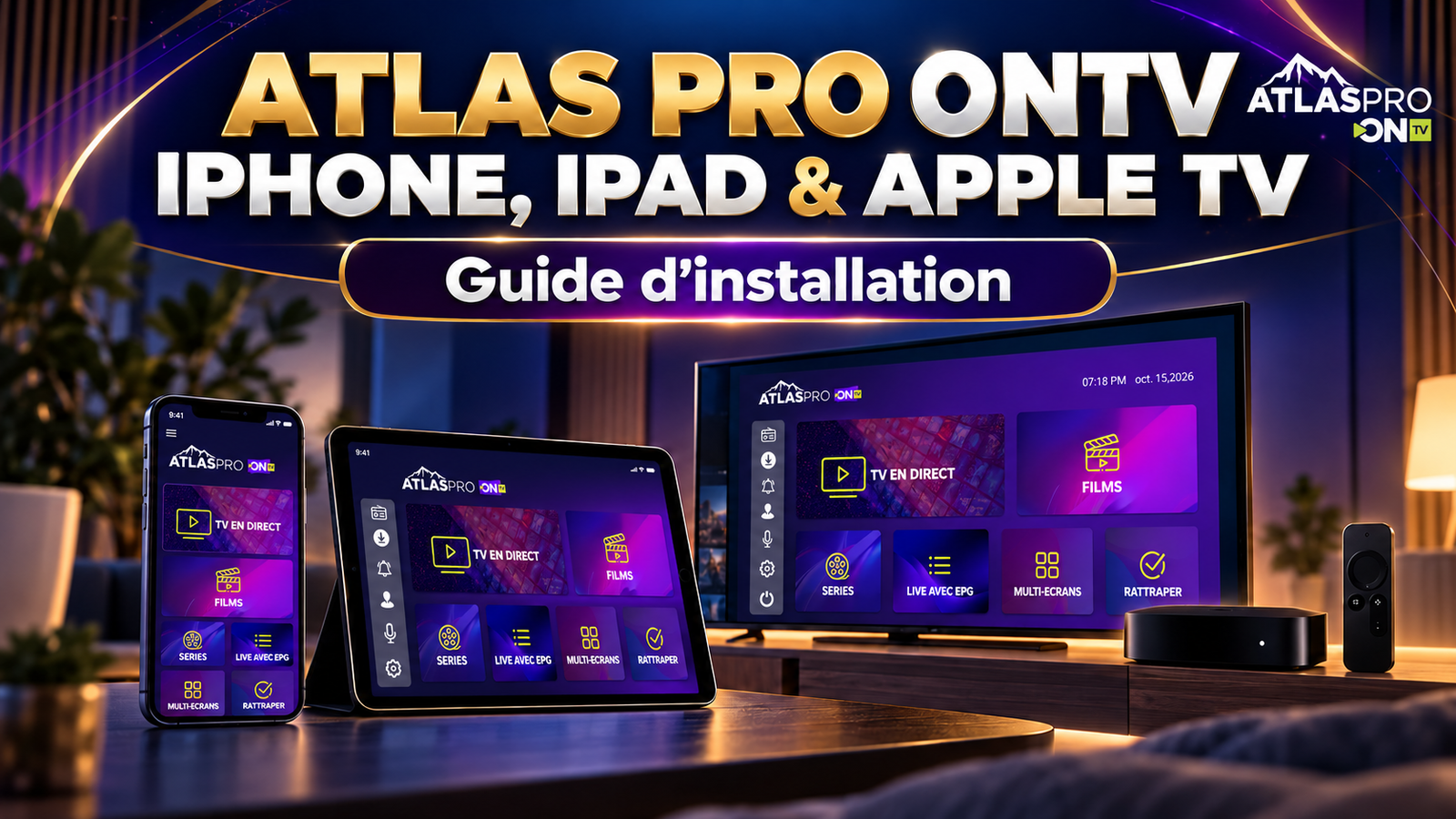 Atlas Pro ONTV sur iPhone iPad Apple TV